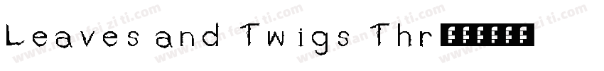 Leaves and Twigs Thr字体转换